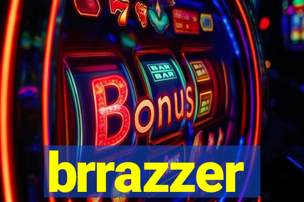 brrazzer