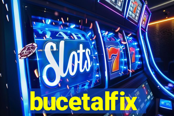 bucetalfix