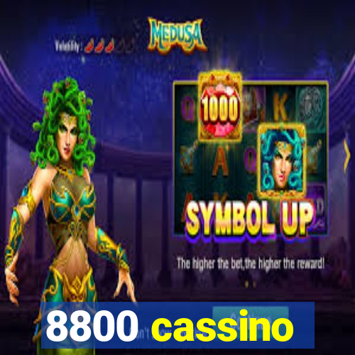 8800 cassino