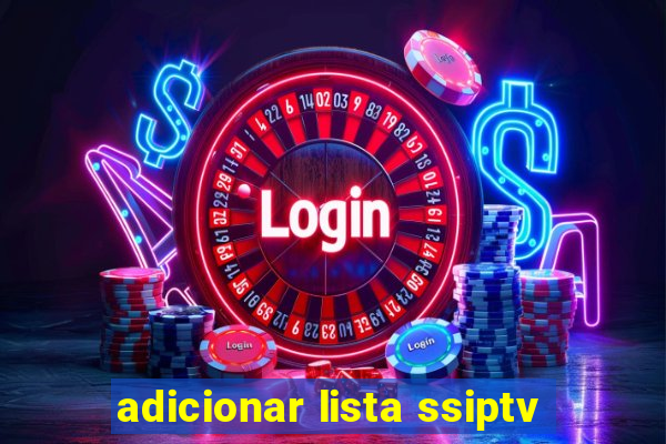 adicionar lista ssiptv