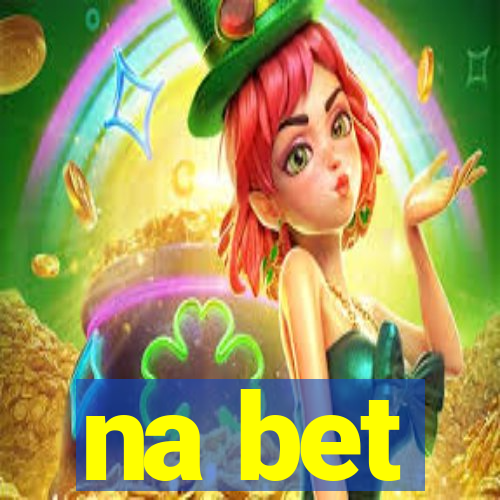 na bet