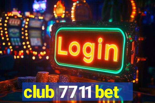 club 7711 bet