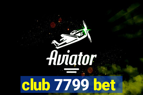 club 7799 bet