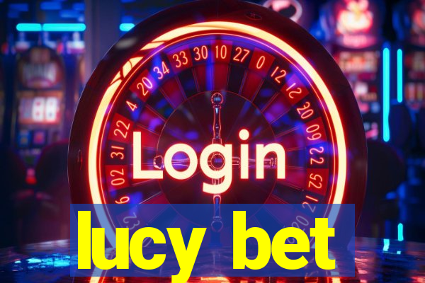 lucy bet