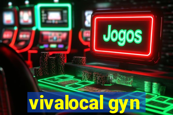 vivalocal gyn