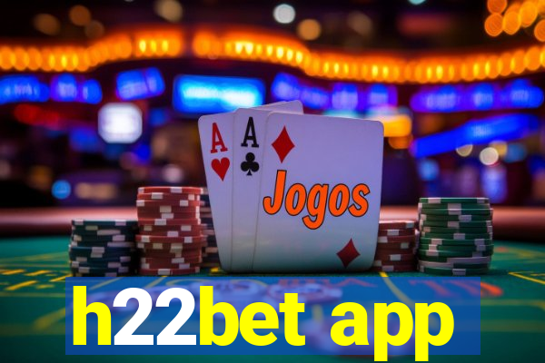 h22bet app