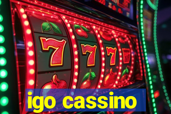 igo cassino