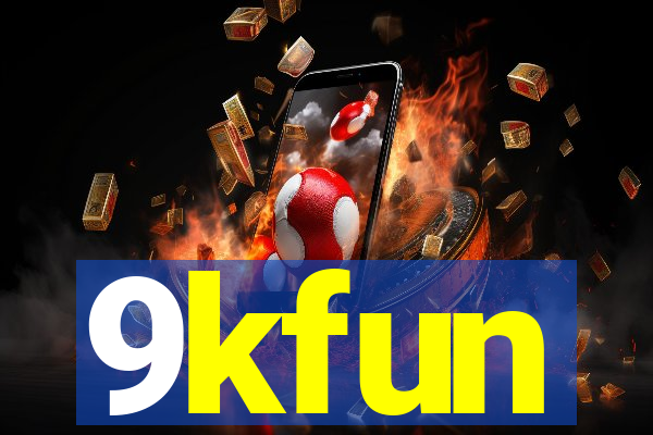 9kfun