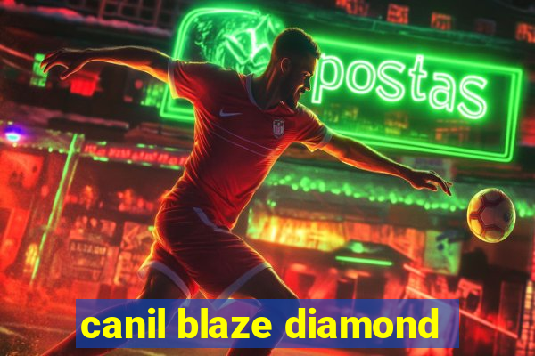 canil blaze diamond