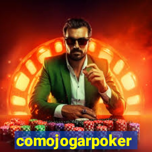 comojogarpoker