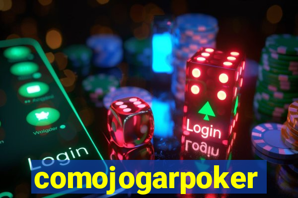 comojogarpoker