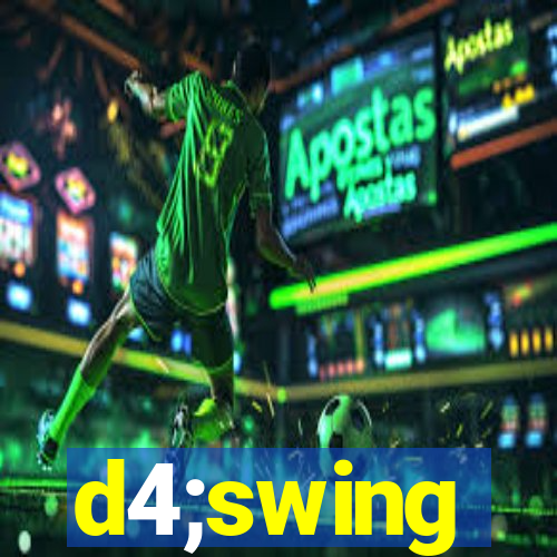 d4;swing