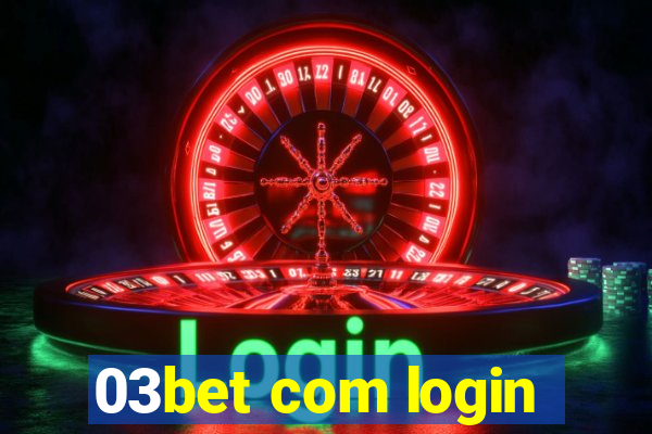 03bet com login