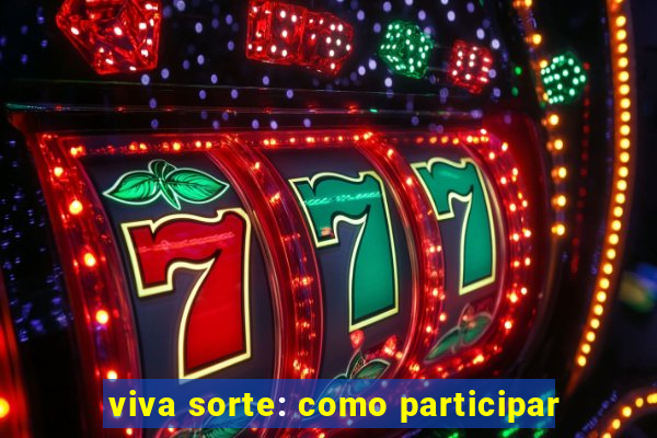 viva sorte: como participar