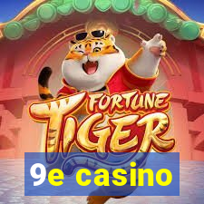 9e casino