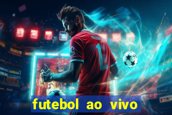 futebol ao vivo sem trava