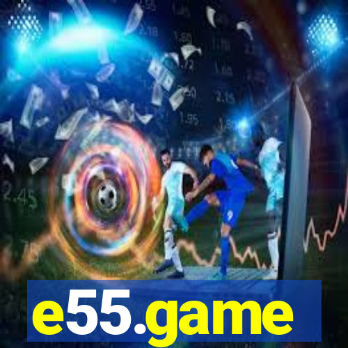 e55.game