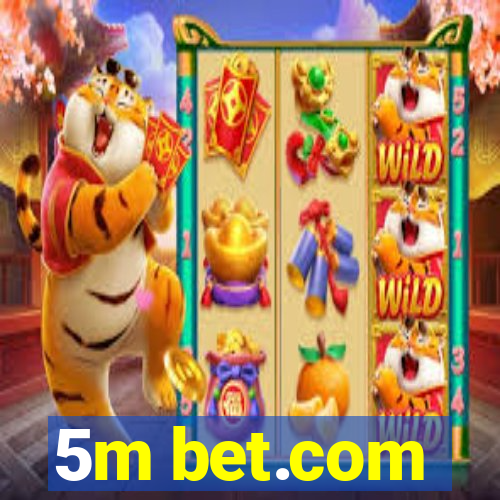 5m bet.com