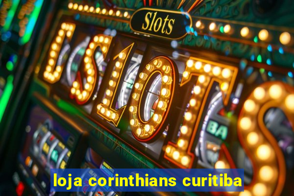 loja corinthians curitiba