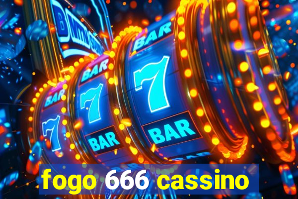 fogo 666 cassino