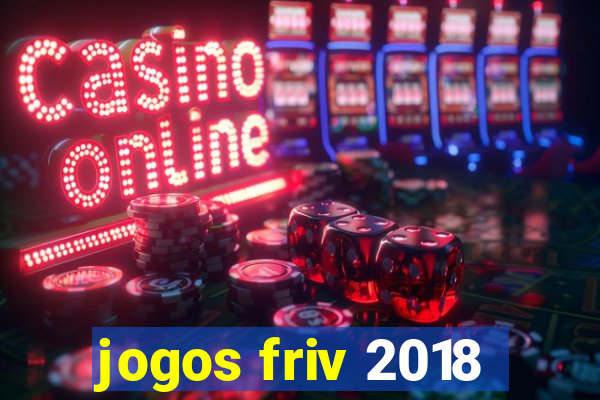 jogos friv 2018