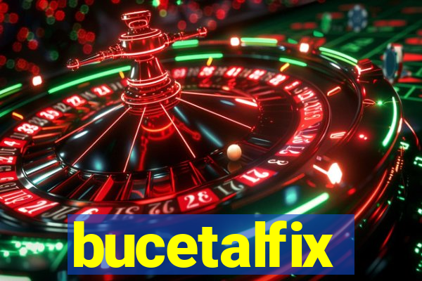 bucetalfix