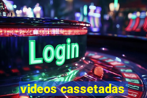 videos cassetadas