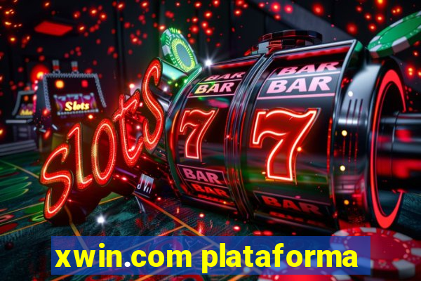 xwin.com plataforma