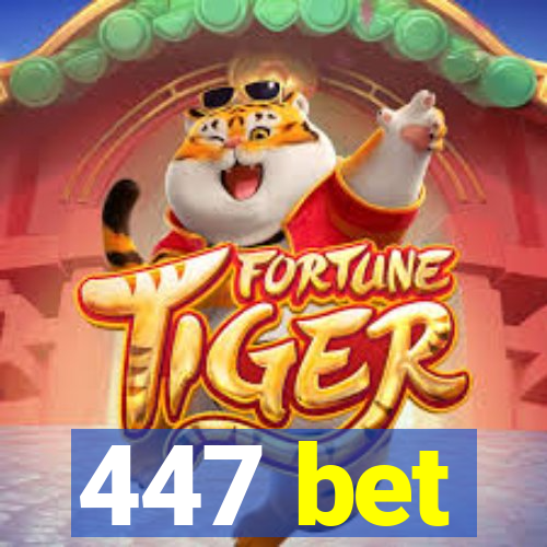 447 bet