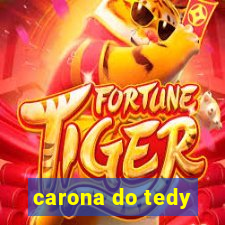 carona do tedy