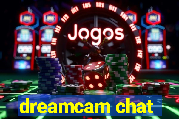 dreamcam chat