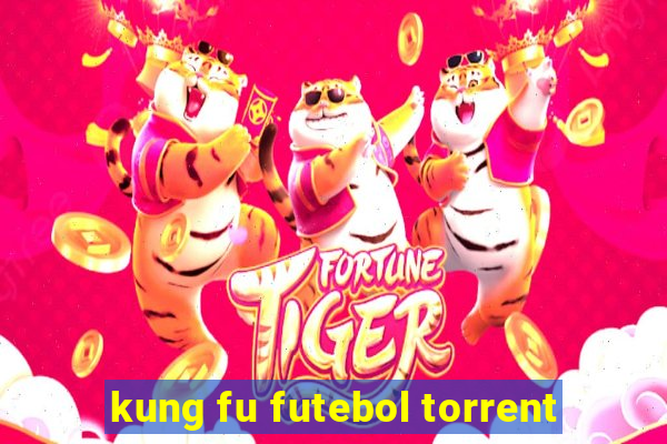 kung fu futebol torrent