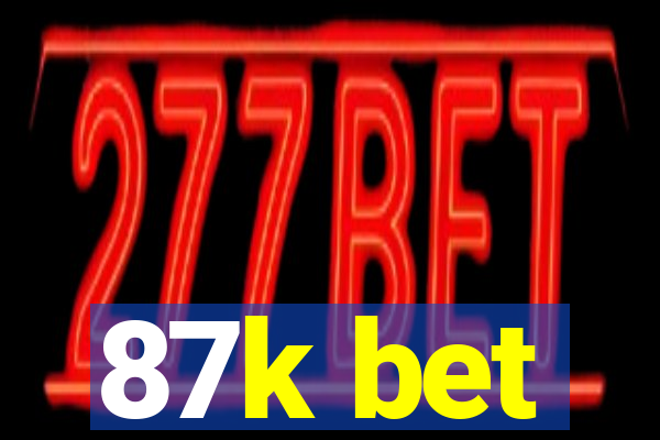 87k bet