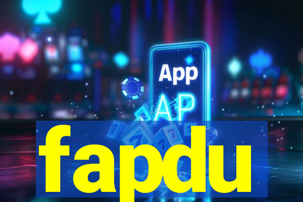 fapdu