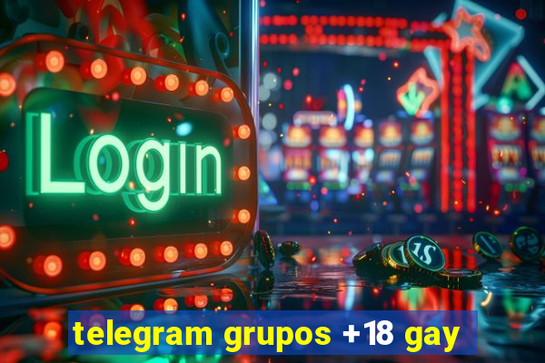 telegram grupos +18 gay