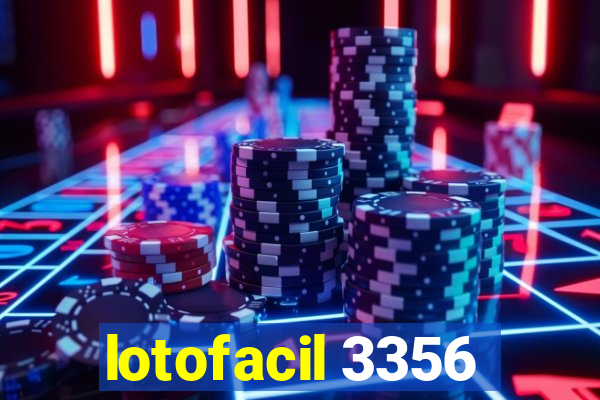 lotofacil 3356