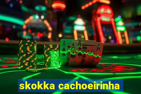 skokka cachoeirinha