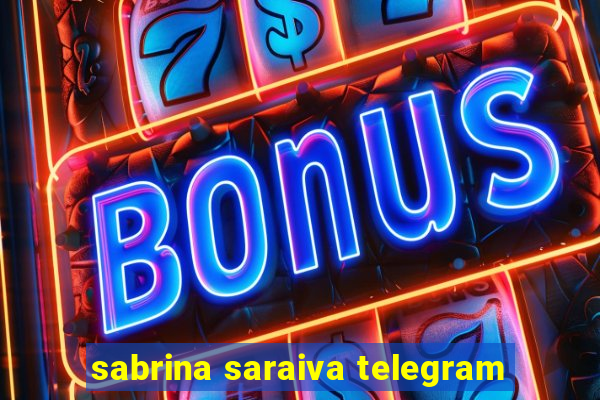 sabrina saraiva telegram