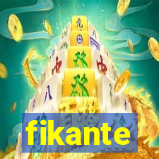 fikante