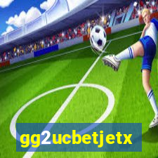 gg2ucbetjetx