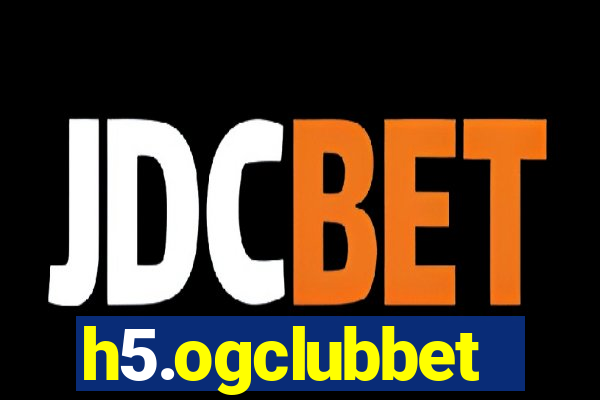 h5.ogclubbet