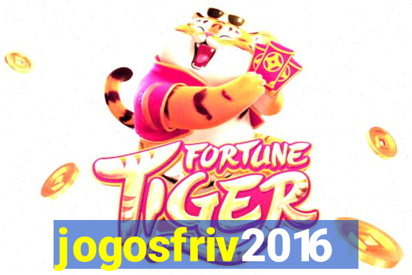 jogosfriv2016