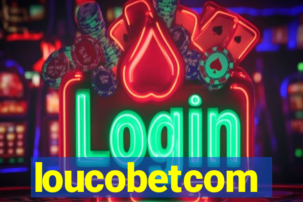 loucobetcom