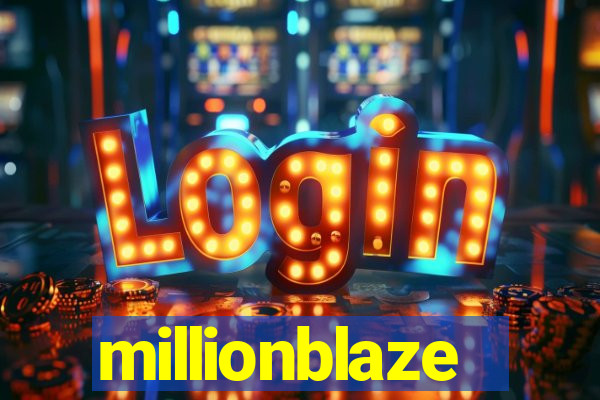 millionblaze