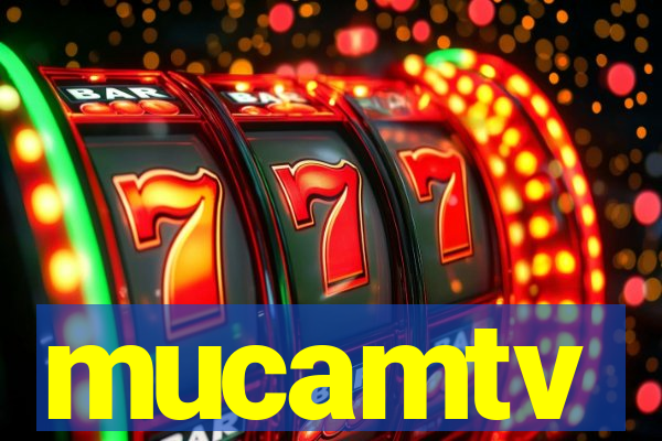 mucamtv