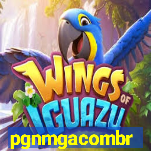 pgnmgacombr