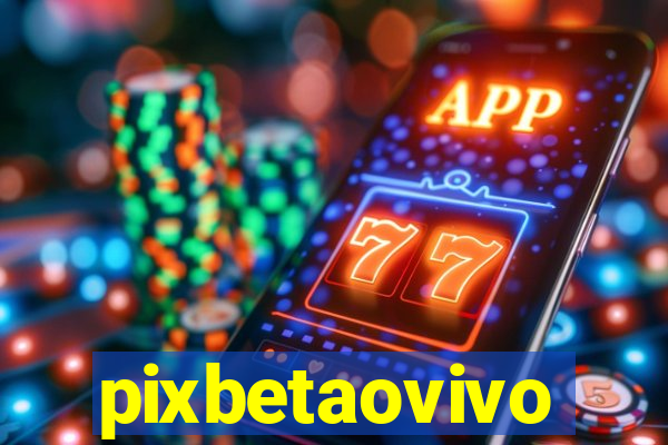 pixbetaovivo