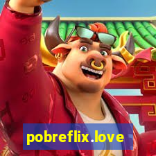 pobreflix.love