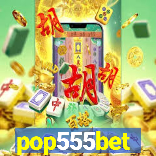 pop555bet