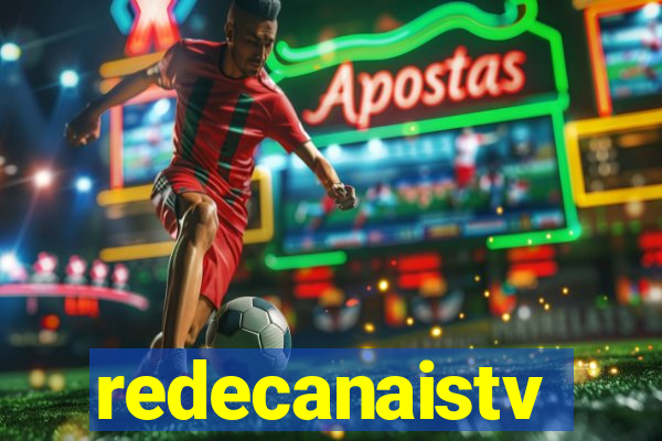 redecanaistv